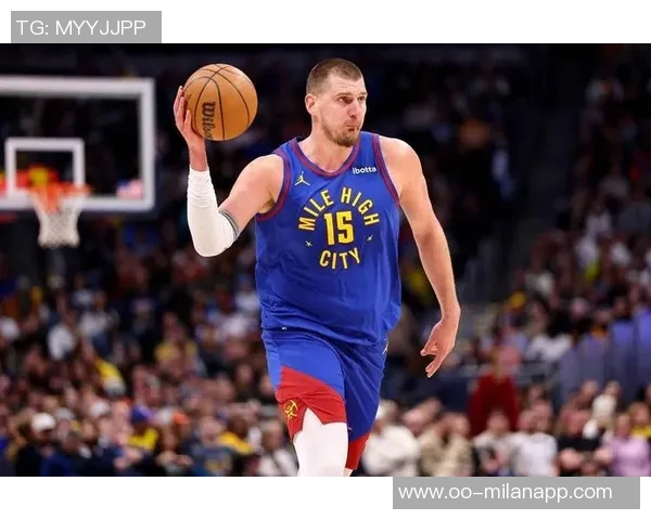 约基奇缺阵球队逆境中奋起阿德尔曼称东部七连客之旅成果丰硕